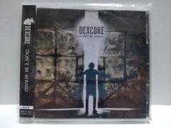 DEXCORE 限定CD DON'T BE AFRAID 1曲追加収録 通常盤